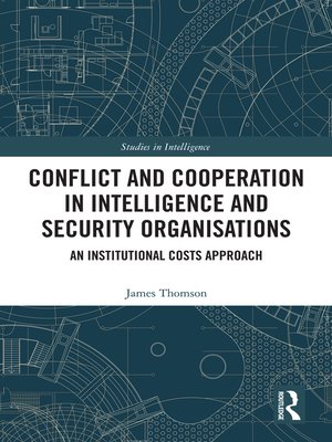 cover image of Conflict and Cooperation in Intelligence and Security Organisations